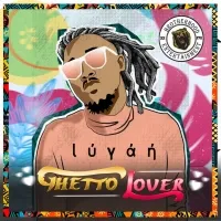 Ghetto Love - Luyan