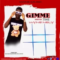 Gimme Time - Wyne Nelly