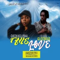 This love - Gleemar ft Queen Kellisha