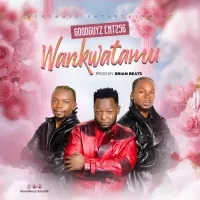 Wankwatamu - Good Guyz Entertainment