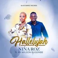 Hallelujah - Nina Roz ft. Pastor Wilson Bugembe