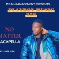 No Matter (acapella) - Playboy music 256