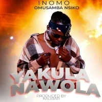 Yakula Nawola - Inomo OmusambaNsiko