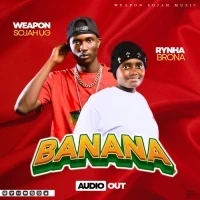 Banana - Weapon Soja ft Rynha Brona