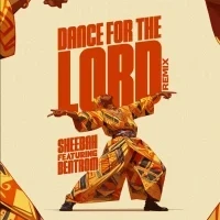 Dance For The Lord (Remix) - Sheebah, Bentrom