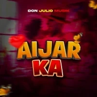 Aijar ka - Don Julio Musik