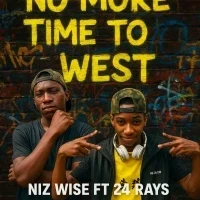 Time To West - Niz Wise Ft 24.Rays