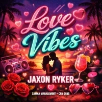 Love Vibes - Jaxon Ryker