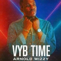 Vyb Time - Arnold Wizzy Starbwoy