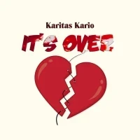 Its Over Now - Karitas Kario