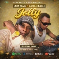 Jolly - Osha Muzic Ft Danger Bullet
