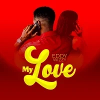 My Love - Eddy Wizzy