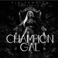 Champion Gal - Fik Fameica