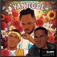 Yantegede - Melody Life