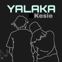 Yalaka - Kesie