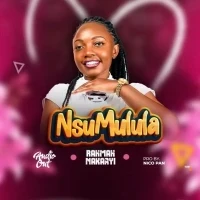 Nsumulula - Rahmah Nakaayi