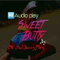 Sweet Butty - Golo Lite Tim Di Red Bowy Fire