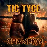 Champion - Tic Tyce