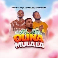 Olina Mulala - Phyne Bady X Gary Miliez X Gary Chaba