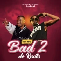 Bad 2 De Roots - Shon Wyz Ft Dj Omah Fx