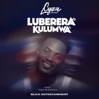 Lubeerera kulumwa - Cyza Musiq Ug