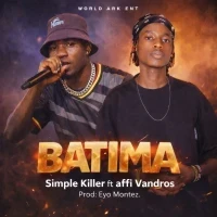 Batima - Simple Killer Ft Affi Vandros