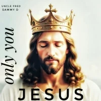 Only You Jesus - Sammy Dancer Ug