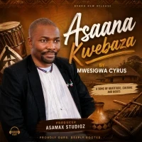 Asaana Kwebaza - Mwesigwa Cyrus