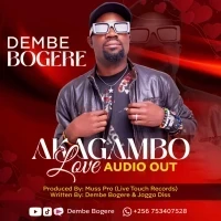 Akagambo love - Dembe Bogere