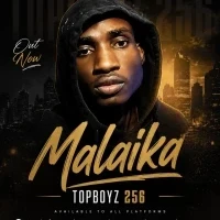 Malaika - TopBoyz Uganda