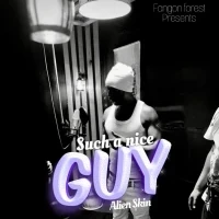 Such A Nice Guy - Alien skin