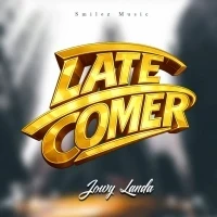 Late Comer - Jowy Landa