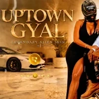 Uptown Gyal - Alien skin