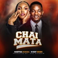 Chai Mata - Martha Mukisa ft R Kay Music