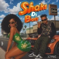 Shake Di Body - Scomike
