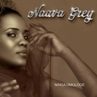 Ninga Omuloge - Naava Grey