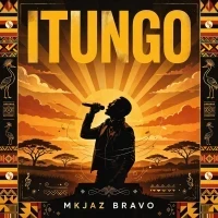 Itungo - MKJAZ BRAVO & BLACK JACK