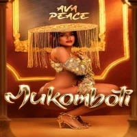 Mukomboti - Ava Peace
