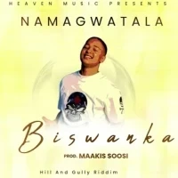 Namagwatala ( Hill And Gully Riddim) - Biswanka
