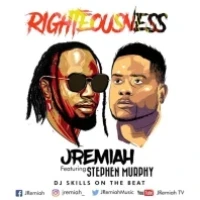 Righteousness - JRemiah ft Stephen Murphy