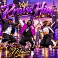 Praise Him - JRemiah