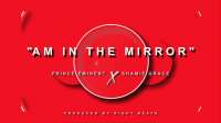 Am in the Mirror - Prince Eminent & Shamie G