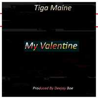 My Valentine - Tiga Maine