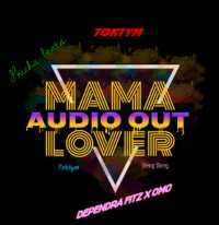 Mama Lover (remix) - Dependra Fitz & CMC
