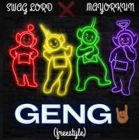 Geng (Freestyle) - Swag Lord feat Mayorkun