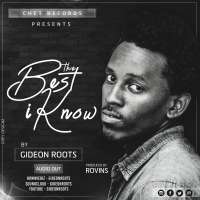 The Best i Know - Gideon Roots