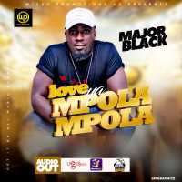 Love Yampola Mpola - Major Black