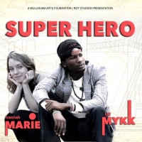 Super Hero - Lyll Mykk Ft Hannah Marie