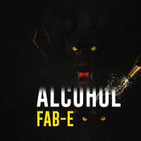 Alcohol - Fab E
