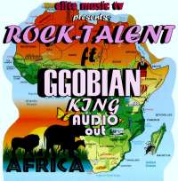Africa - Rock Talent, Ronie Vybz Ft. Ggoobian King